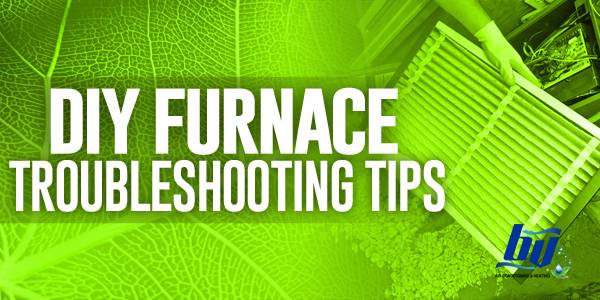 DIY Furnace Troubleshooting Tips
