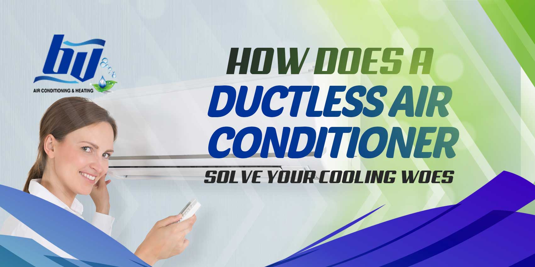 How Does a Ductless Air Conditioner Solve Your Cooling Woes