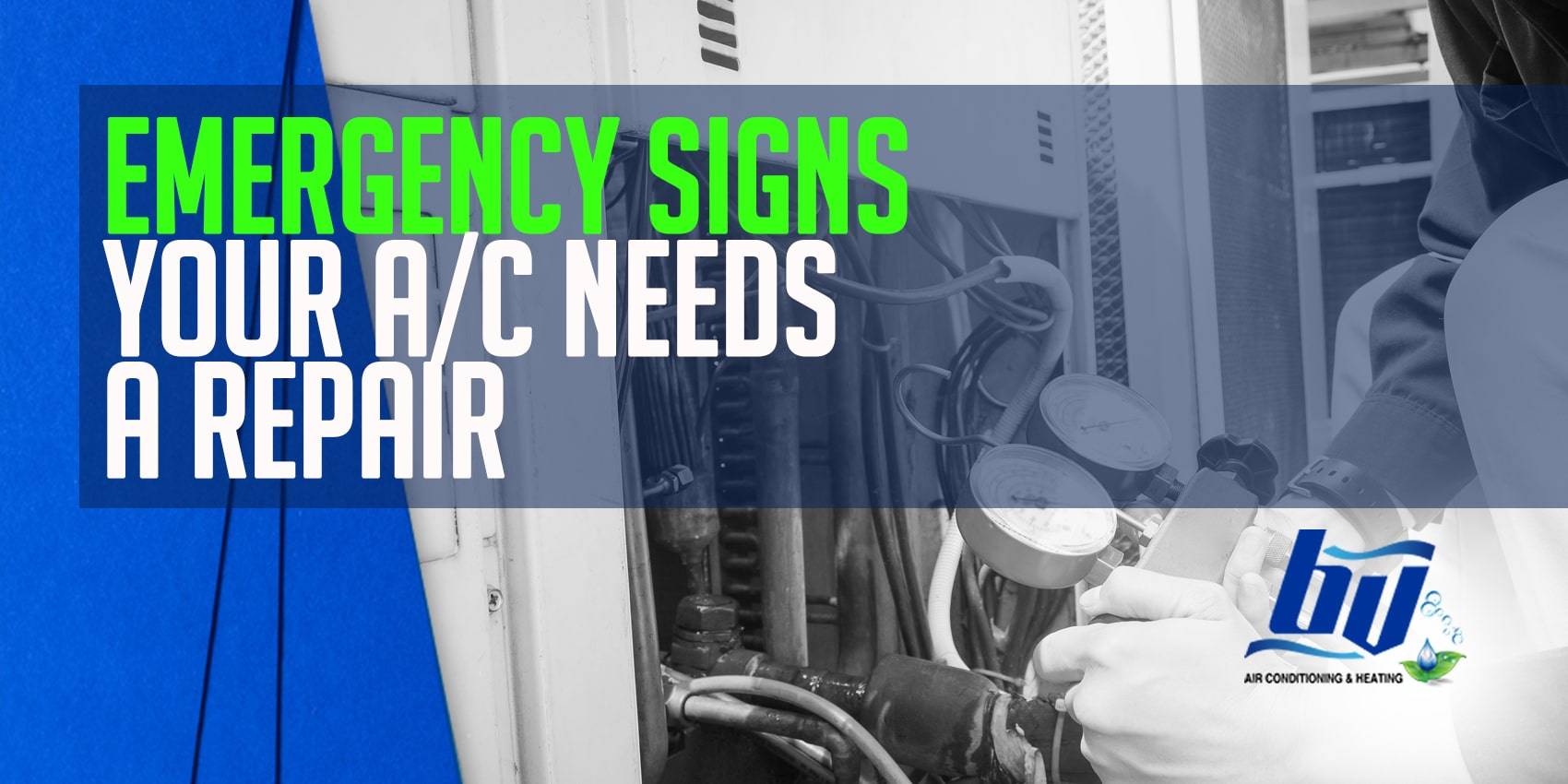 Emergency Signs Your A/C Needs a Repair