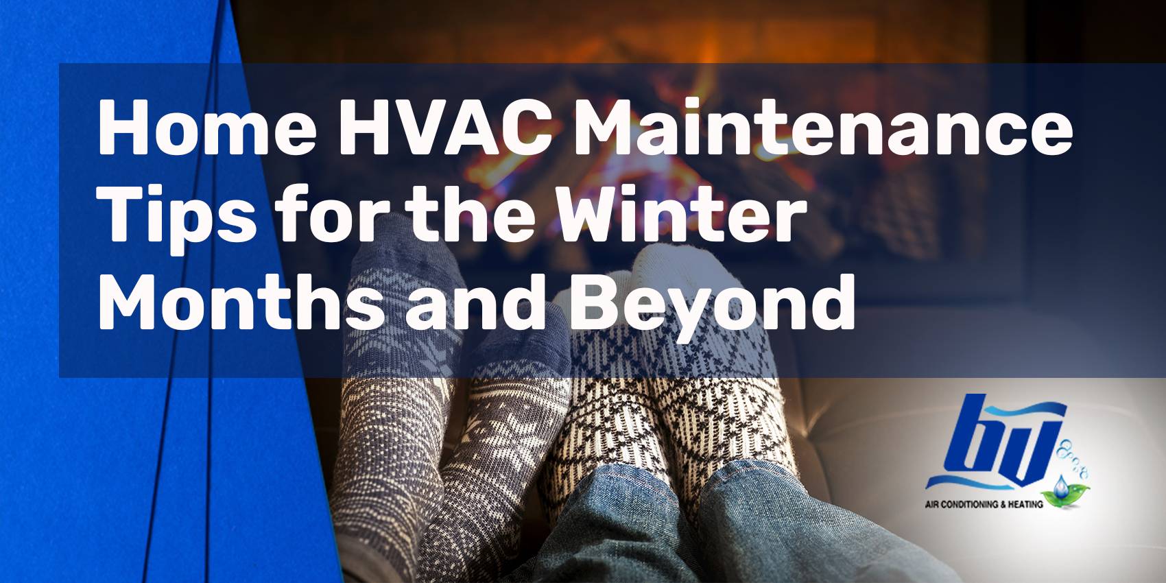 Home HVAC Maintenance Tips for the Winter Months and Beyond