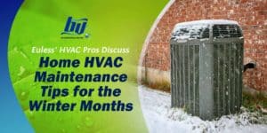 Euless' HVAC Pros Impart Home HVAC Maintenance Tips for the Winter Months