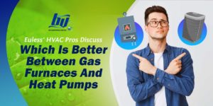 Euless' HVAC Pros Discuss Which is Better Between Gas Furnaces and Heat Pumps